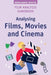 Film Analysis Handbook: Analysing Films, Movies and Cinema by Benjamin White