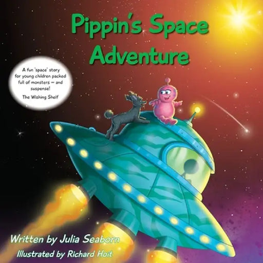Pippin's Space Adventure by Julia Seaborn