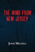 The Wind From New Jersey by John Michell