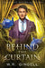 Behind the Curtain by W. R. Gingell