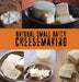 Natural Small Batch Cheesemaking by Kate Downham