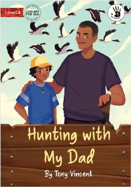 Hunting with My Dad - Our Yarning by Vincent, Tony
