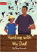 Hunting with My Dad - Our Yarning by Vincent, Tony
