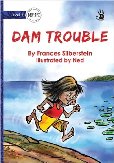 Dam Trouble - Our Yarning by Silberstein, Frances