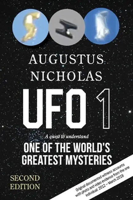 UFO 1: A quest to understand one of the world's greatest mysteries by Augustus Nicholas