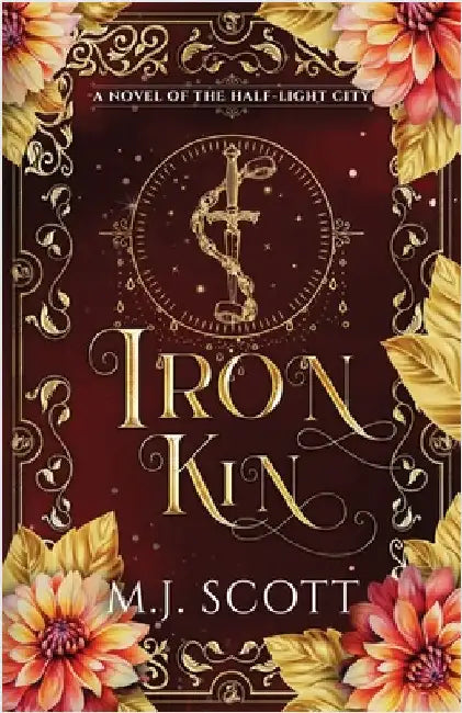 Iron Kin by Scott, M. J.