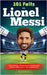 101 Faits sur Lionel Messi - Anecdotes, Histoires et Questions Essentielles pour les Superfans by Focus, Falcon
