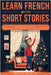 Learn French With Short Stories - Parallel French & English Vocabulary for Beginners. Farewell Lyon: Laughter, Christmas, and Departures in Clara's Fr by French Hacking