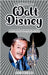 A Brief History of Walt Disney - Dreams, Animation, and Innovation: Crafting the Magic of Disney and Shaping Entertainment History by Matthews, Scott