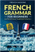 French Grammar For Beginners - Learn French Grammar Through English Comparisons by French Hacking