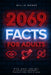 2069 Facts for Adults: Wild, Witty, and Just a Little Bit Naughty - Perfect for Trivia Fans by Millie Moore