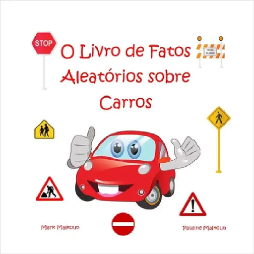 O Livro de Fatos Aleatórios sobre Carros by Malkoun, Pauline