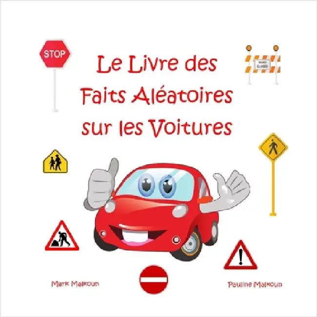 Le Livre des Faits Aléatoires sur les Voitures by Malkoun, Pauline