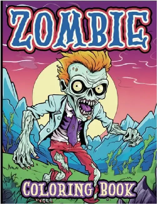 Zombie Coloring Book for Kids 30 Fun and Spooky Designs for Young Artists: A Creepy and Cool Coloring Adventure for Kids Who Love Zombies by Cs Books
