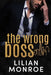 The Wrong Boss by Lilian Monroe