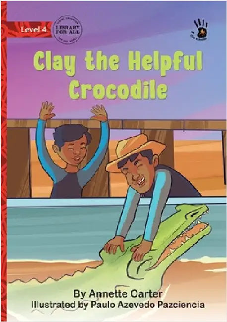 Clay the Helpful Crocodile - Our Yarning by Carter, Annette