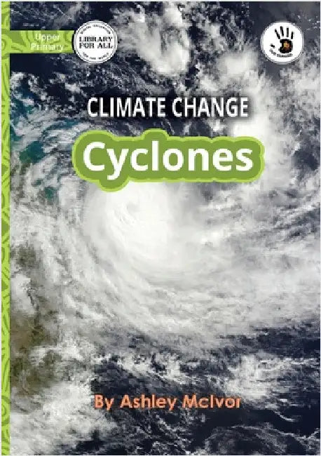 Climate Change: Cyclones - Our Yarning by McIvor, Ashley