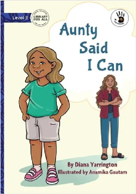 Aunty Said I Can - Our Yarning by Yarrington, Diana