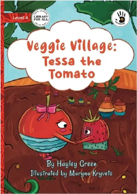 Veggie Village: Tessa the Tomato - Our Yarning by Green, Hayley