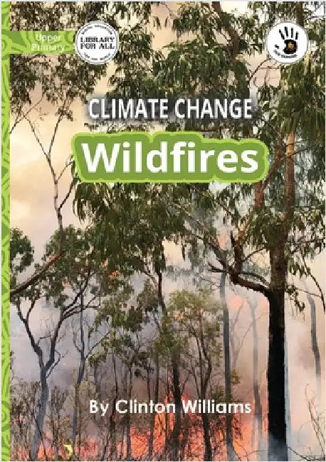 Climate Change: Wildfires - Our Yarning by Williams, Clinton