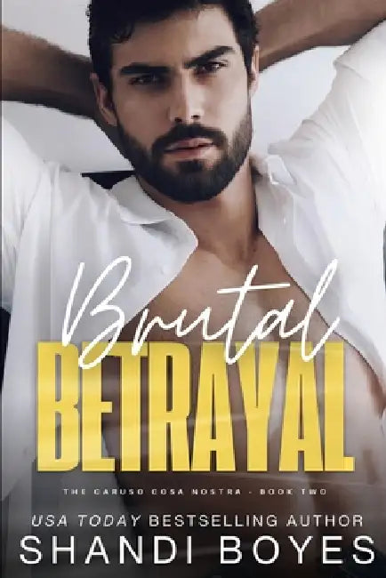 Brutal Betrayal by Shandi Boyes