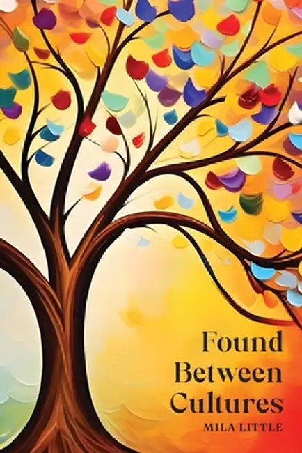 Found Between Cultures by Mila Little