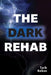 The Dark Rehab by Tarik Balkan