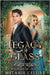 Legacy of Glass: A Cinderella Tale by Cellier, Melanie