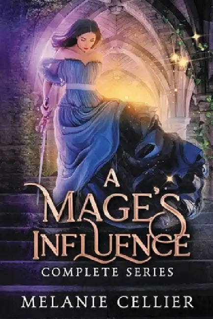 A Mage's Influence: Complete Series by Melanie Cellier