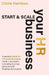 Start & Scale Your HR Business: A practical guide for HR professionals to create a successful consulting business and a life with flexibility and purp by Claire Harrison