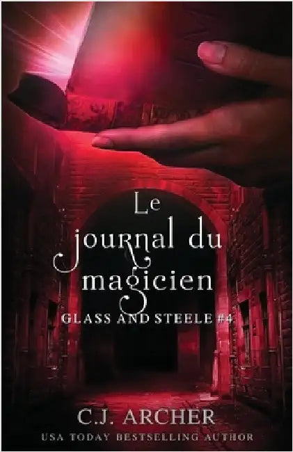 Le Journal du Magicien by Archer, C. J.