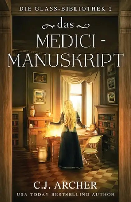 Das Medici-Manuskript by C. J. Archer, Simone Heller
