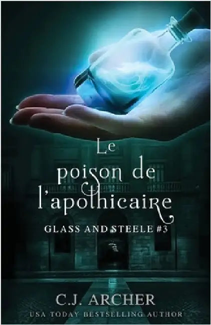 Le Poison de l'Apothicaire by Archer, C. J.