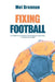 Fixing Football by Mel Brennan