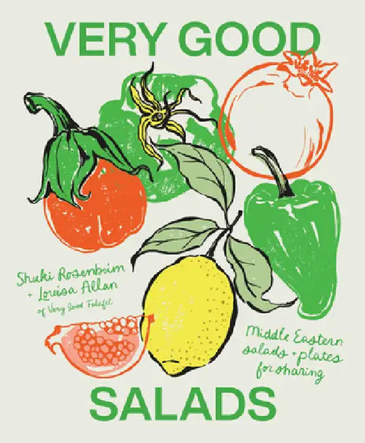 Very Good Salads: Middle Eastern Salads and Plates for Sharing by Shuki Rosenboim, Louisa Allan