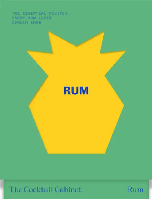 The Cocktail Cabinet: Rum: The Essential Drinks Every Rum Lover Should Know by Kara Newman, Giacomo Bagnara