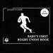 Baby's First Rugby Union Book: Black and White High Contrast Baby Book 0-12 Months on Rugby by Jacques Garin