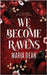 We Become Ravens by Dean, Maria