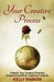 Your Creative Process: Unleash Your Creative Potential: Empowering Minds, Inspiring Creativity by Kelly Barker