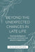Beyond the Unexpected Changes in Late Life: Practical strategies to boost social, emotional and physical engagement by Julie Bajic Smith (Phd)