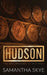 Hudson: A Single Dad Small Town Romance by Samantha Skye