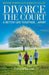 Divorce the Court: Separate without Going to Court: a Better Life Together Apart by Caroline Counsel