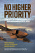 No Higher Priority: A Blueprint for Immediate Action on Australia's Defence 2025-2028 by Peter Jennings, Michael Shoebridge, Marcus Hellyer
