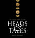 Heads & Tales: The Rise and Demise of Coins by Granville Allen Mawer