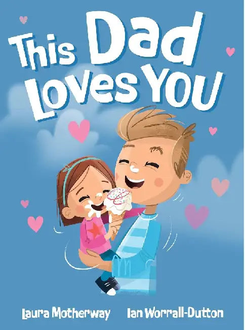 This Dad Loves You by Laura Motherway