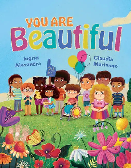 You Are Beautiful! by Ingrid Alexandra