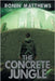The Concrete Jungle by Matthews, Ronin