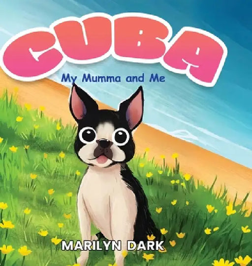 Cuba: My Mumma and Me by Marilyn Dark