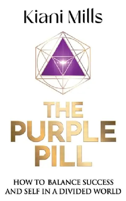 The Purple Pill by Kiani Mills