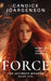 Force: Hurry up and Save Yourself by Candice Joargenson